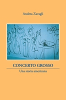 CONCERTO GROSSO: Una storia americana (Italian Edition) B0H75MC5LP Book Cover