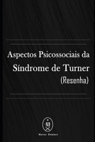 Aspectos Psicossociais da Síndrome de Turner (Resenha) 1791956009 Book Cover