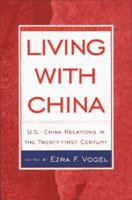 Living With China: U.S./China Relations in the Twenty-First Century (American Assembly) 039331734X Book Cover