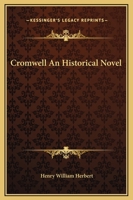 Cromwell: A Historical Novel 1408636395 Book Cover