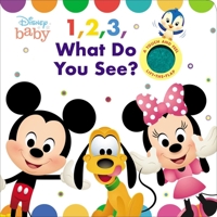 Disney Baby: 1, 2, 3 What Do You See? 0794443540 Book Cover