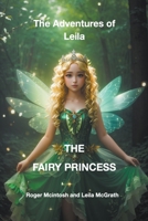 The Adventures of Leila the Fairy Princess B0CGKZ4YJ5 Book Cover