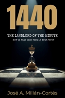 1440: The Landlord of the Minute: How to Make Time Work in Your Favor B0H3FC6YJK Book Cover
