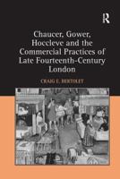 Chaucer, Gower, Hoccleve and the Commercial Practices of Late Fourteenth-Century London 113826704X Book Cover