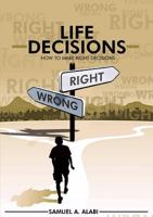 How to Make Right Decisions 1312065419 Book Cover