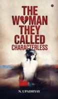 The Woman They Called Characterless B0G39DRJKM Book Cover