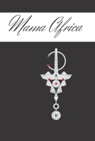 Mama Africa : Notebook 1671721586 Book Cover