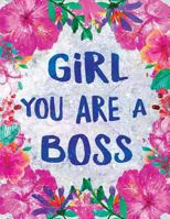 Girl You Are A Boss 1720039798 Book Cover