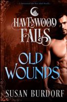 Old Wounds: A Havenwood Falls Novella 1939859387 Book Cover