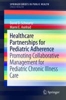 Healthcare Partnerships for Pediatric Adherence: Promoting Collaborative Management for Pediatric Chronic Illness Care 3319136674 Book Cover