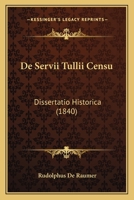 De Servii Tullii Censu (1840) 1160062307 Book Cover