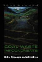 Coal Waste Impoundments: Risks, Responses, and Alternatives 030908251X Book Cover