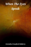 When the Eyes Speak B0FSHL1RYK Book Cover