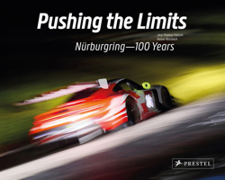 Pushing the Limits: Nurburgring 100 Years 3819500413 Book Cover