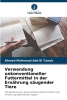 Verwendung unkonventioneller Futtermittel in der Ernährung säugender Tiere (German Edition) 6208590302 Book Cover