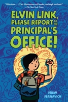 Elvin Link, Please Report to the Principal's Office! 1627792090 Book Cover