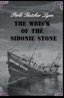 The Wreck of the Sidonie Stone 0692285032 Book Cover