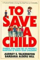 To Save a Child 0895295334 Book Cover