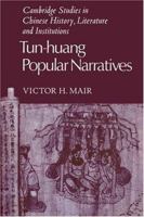 Tun-Huang Popular Narratives (Cambridge Studies in Chinese History, Literature and Institutions) 0521039835 Book Cover