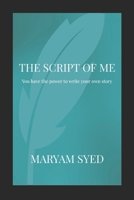 The Script of Me: You have the power to write your own story B0BRLX5VBD Book Cover