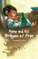 Marc and His Dragon of Fear 1955733007 Book Cover