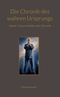 Die Chronik des wahren Ursprung: Band 1: Das Artefakt der Chronik (German Edition) 3696390364 Book Cover