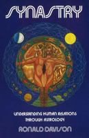 Synastry: Understanding Human Relations Through Astrology 0943358051 Book Cover