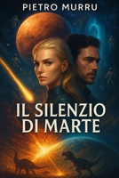 Il silenzio di Marte (Italian Edition) B0F9ZM28R6 Book Cover