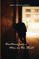 Devotions from a Man on the Street 1480910422 Book Cover