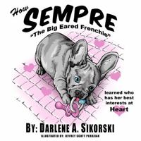 How Sempre learned who has her best interests at Heart: "The Big Eared Frenchie" 0988759861 Book Cover
