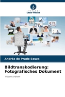 Bildtranskodierung: Fotografisches Dokument (German Edition) 6208272246 Book Cover