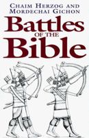 Battles Of The Bible: A Modern Military Evaluation Of The Old Testament 1853672661 Book Cover