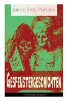 Gespenstergeschichten: Spannende Gruselgeschichten: Muabali + Die versunkene Stadt + Die Versteinerten + Das Gespenst + Bachar Japhet 8027318629 Book Cover