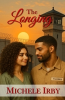 The Longing (The Lure | The Longing | The Liberty – A Three-Part Urban Love & Redemption Trilogy) B0FRB22WRR Book Cover