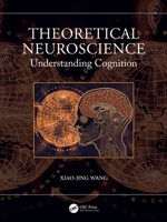 Theoretical Neuroscience: Understanding Cognition 1032604824 Book Cover