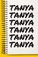 Name TANYA Customized Gift For TANYA A beautiful personalized: Lined Notebook / Journal Gift, Notebook for TANYA,120 Pages, 6 x 9 inches, Gift For TANYA, Personal Diary, TANYA, Personalized Journal, F 1678914932 Book Cover