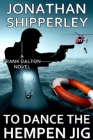 To Dance the Hempen Jig: A Frank Dalton Novel (Frank Dalton Coast Guard Novel) 1980460280 Book Cover