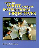 How to Write and Use Instructional Objectives 0023480114 Book Cover