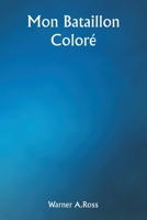 Mon bataillon coloré (French Edition) 935994243X Book Cover