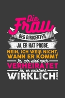 Die Frau des Dirigenten: Jahres-Kalender für das Jahr 2020 DinA-5 Jahres-Planer Organizer für Chor Sängerinnen und Sänger (German Edition) 1708369341 Book Cover