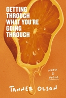 Getting Through What You're Going Through: Notes and Poems for Hoping and Becoming 0310465745 Book Cover