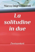 La Solitudine in Due: Zweisamkeit B095N9BPF7 Book Cover