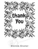 Thank You.: Practice Gratitude & Daily Reflection - Gratitude-Adult-Flower-Elements-trim-size-8.5-x-11-bleed-110-pages-cover-size-17.5-x-11.25-inch 171206875X Book Cover