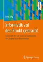 Informatik auf den Punkt gebracht: Informatik für Life Sciences Studierende und andere Nicht-Informatiker 3658241306 Book Cover
