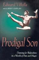 Prodigal Son: Dancing for Balanchine in a World of Pain and Magic 0671723707 Book Cover