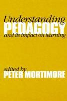 Understanding Pedagogy: And Its Impact on Learning 1853964530 Book Cover