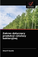 Zakres dotyczący produkcji celulozy bakteryjnej 6202853956 Book Cover