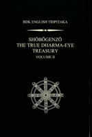 Shobogenzo: The True Dharma-Eye Treasury - Volume 2 (Numata Center for Buddhist Translation) 1886439362 Book Cover