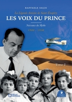 Les Voix du Prince - La Légende Antoine de Saint-Exupéry - Tome I: Naissance du mythe Saint-Exupéry (French Edition) 2386274551 Book Cover