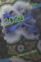 2029: Es ändert sich alles! (German Edition) B08HTDW25F Book Cover